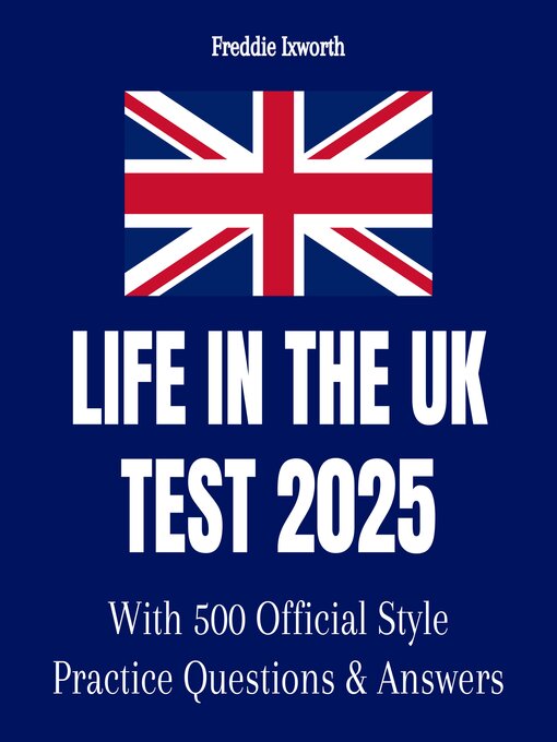 Title details for Life in the UK Test 2025 by Freddie Ixworth - Wait list